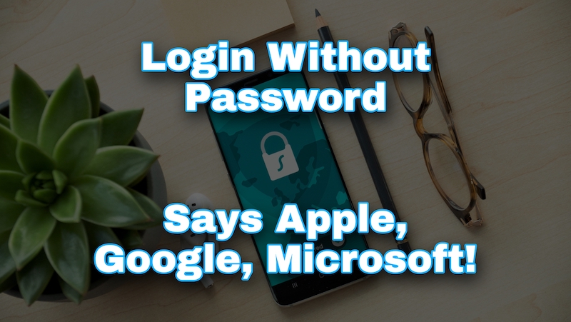 Apple Google Microsoft Passwordless Login