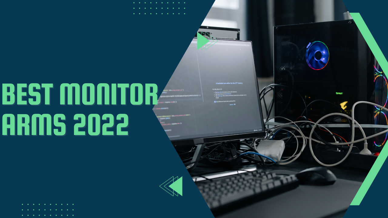 Best Monitor Arms 2022